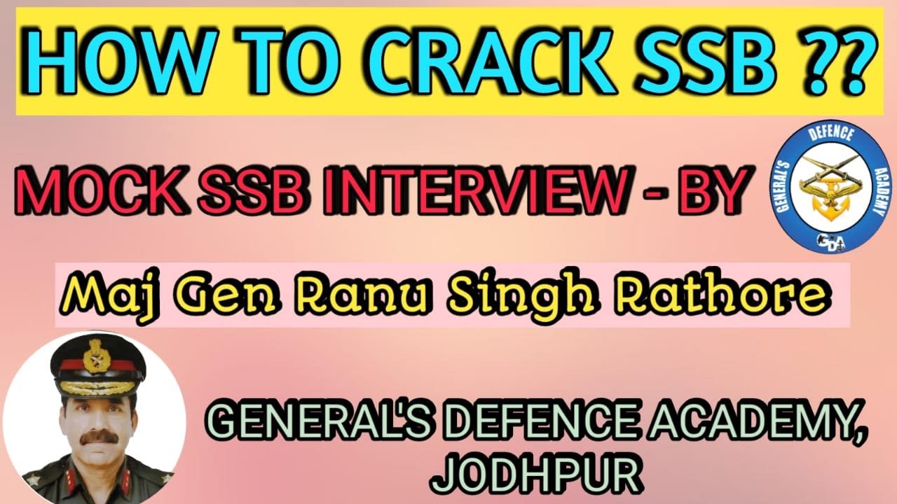 MOCK SSB INTERVIEW BY - MAJ GEN RANU SINGH RATHORE - YouTube