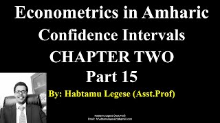 Econometrics in Amharic Confidence Intervals  chapter Two Part 15