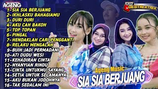SIA SIA BERJUANG - IKHLASKU BAHAGIAMU - DUO AGENG - AGENG MUSIK FULL ALBUM TERBARU 2021