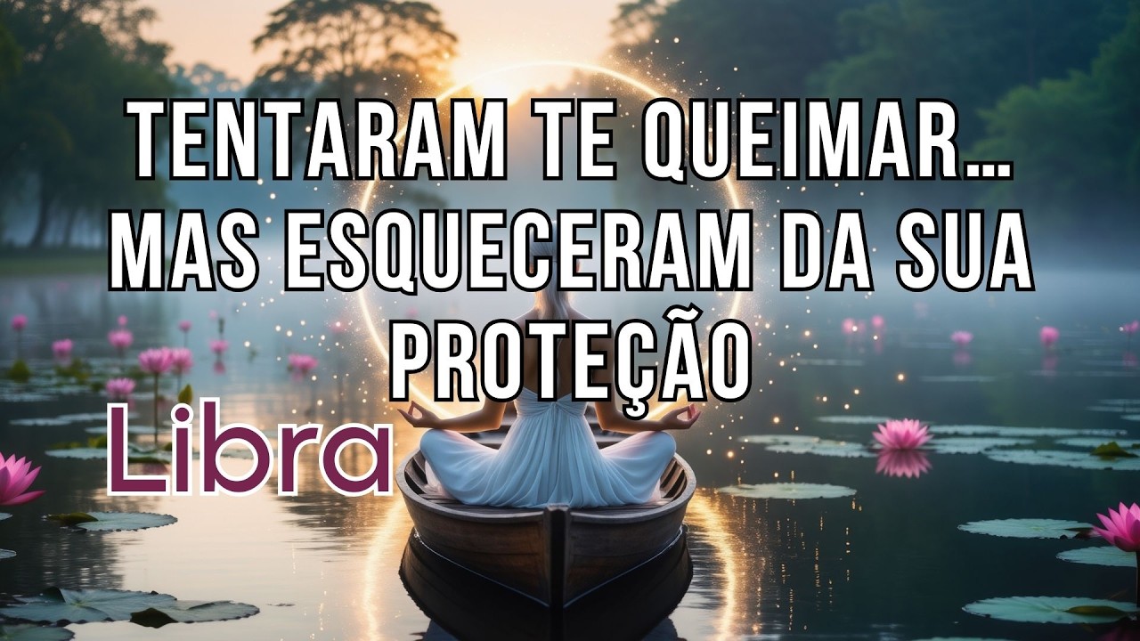 LIBRA ♎️TENTARAM TE QUEIMAR, MAS ESQUECERAM DA TUA PROTEÇAO- #signolibra #tarotcardreading
