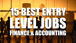 15 Entry Level Finance & Accounting Jobs