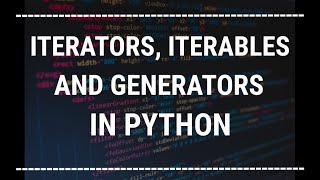 [Hindi] Iterators, Iterables and Generators in python explained | Advanced python tutorials in Hindi