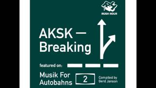 Aksk - Breaking Radio Edit
