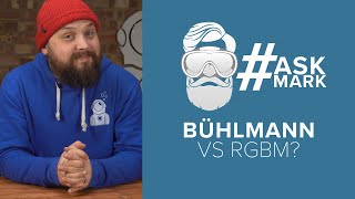 Bühlmann Vs RGBM | #askmark |  @simplyscuba