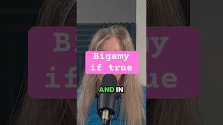 Bigamy if True