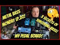 💥 The Ultimate Bass Pedal board? 3 Bass Shred Secrets!  Metal Bass Monday Ep.20!