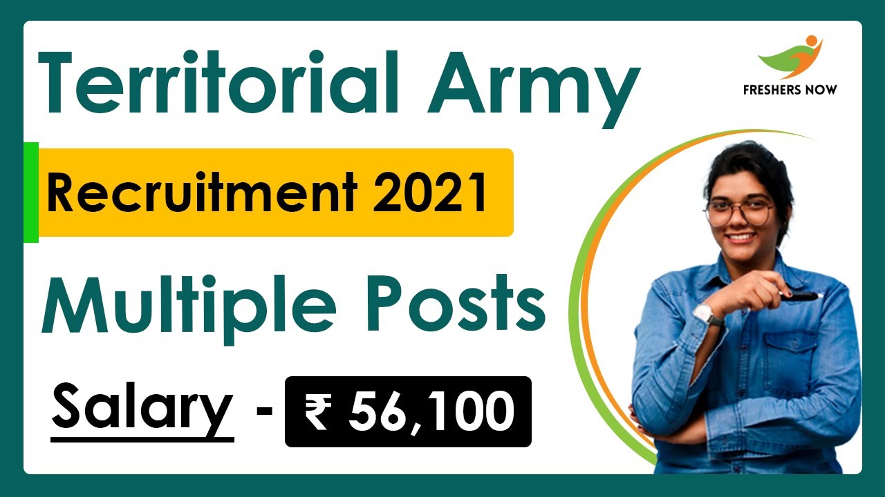 Territorial Army Recruitment 2021 | Salary ₹ 56,100 | Multiple Posts | Latest Central Govt Jobs 2021
