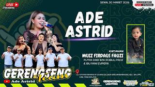 🔴LIVE STREAMING 'ADE ASTRID X GERENGSENG TEAM 'SENIN,30 MARET 2026 | PENYIRAMAN- SALOPA- TASIKMALAYA