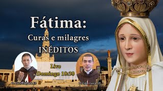 Nossa Senhora de Fátima: Curas e Milagres INÉDITOS - LIVE com os Arautos.