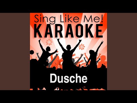 Dusche (Karaoke Version) (Originally Performed By Farin Urlaub)