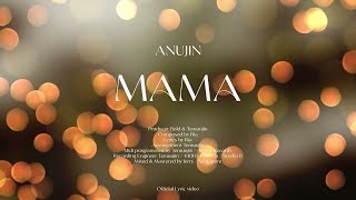Anujin - Mama Official Lyrics Video