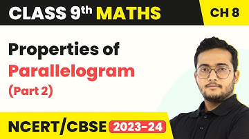 Properties of Parallelogram (Part 2) - Quadrilaterals | Class 9 Maths Chapter 8