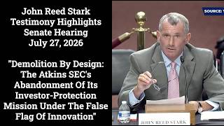 20-Minute Highlight Reel of John Reed Stark July 2026 Senate Testimony