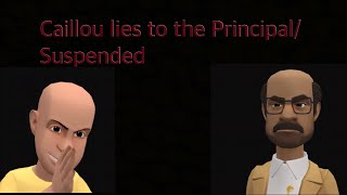 Caillou Lies To The Principal Suspended