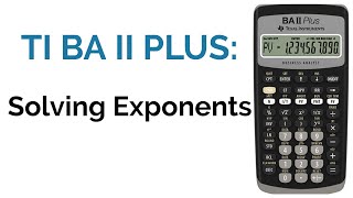 How to solve exponents on the TI BA ii Plus calculator