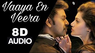 Vaaya En Veera 8D | Kaanchana 2 | Raghava Lawrence's | Leon James | Tapsee Pannu | DJ Beast Tamil 8D