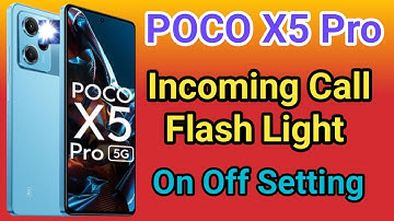 Poco X5 Pro 5G Flashlight On Incoming Call | How To Call On Flashlight Poco X5 Pro 5G