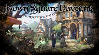 D&D Ambience  Town Square Daytime