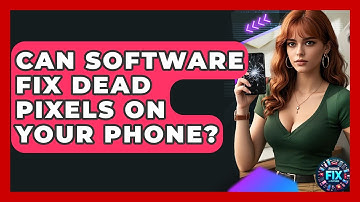 Can Software Fix Dead Pixels On Your Phone? - Phone Fix and Features