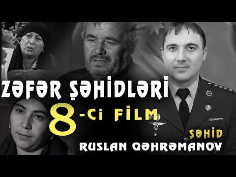 Şəhid Ruslan Qəhrəmanov-Zəfər Şəhidləri (8-ci film) Şəmkir