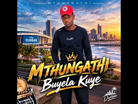 Mthungathi buyela kuye