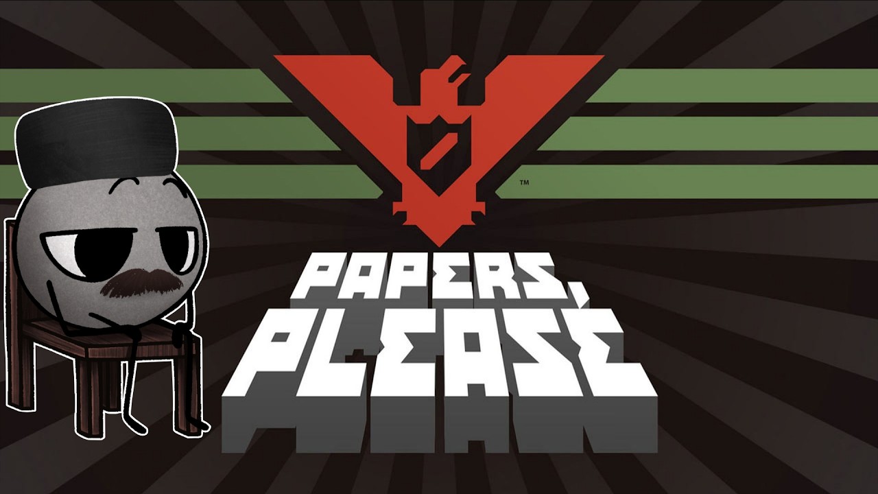 GLORIOUS BUREAUCRACY!! - Papers Please Stream