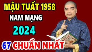 Tử Vi Tuổi Mậu Tuất 1958 Nam mạng Năm 2024, Nắm Chuẩn Mệnh Trời, Hưởng Thời Hưng Vượng.