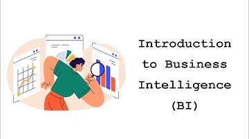 1.1 Introduction to Business Intelligence BI