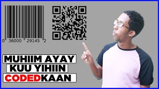 Waa Maxay QR-Code iyo Barcode | Sidee Loo Sameeya. (Waxkasta oo Ku Saabsan QR-Code iyo Barcode)