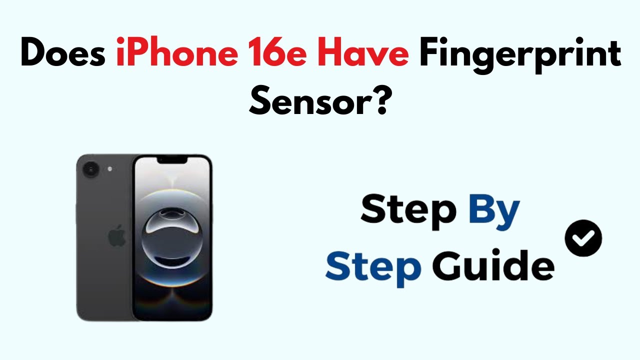 Does iPhone 16e Have Fingerprint Sensor?