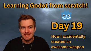 Learning Godot from Scratch – Day 19 (How I accidentally created an awesome weapon)