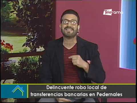 Delincuente robo local de transferencias bancarias en Pedernales