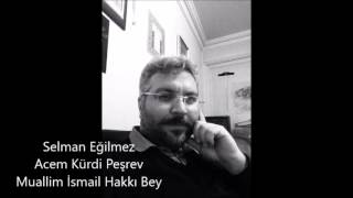 Acem Kürdi Peşrev-Muallim İsmail Hakkı Bey-Selman Eğilmez