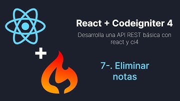 7-. Eliminar notas - React + Codeigniter 4