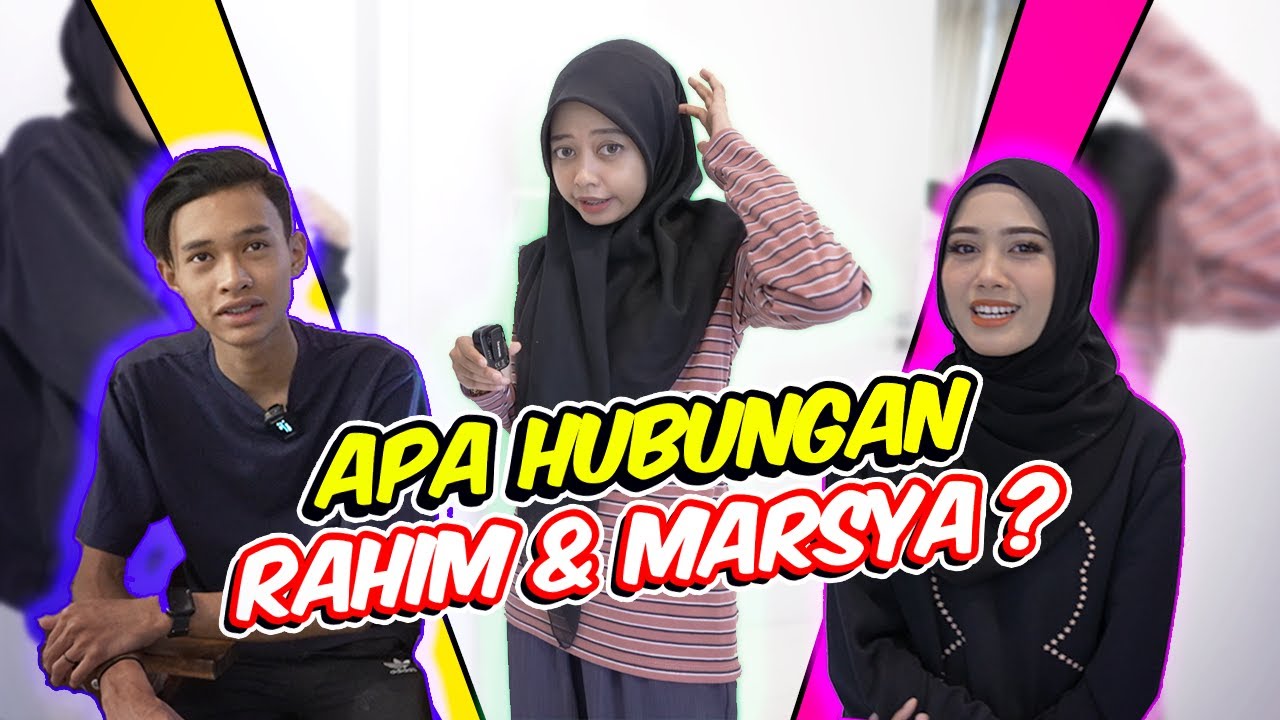APA HUBUNGAN RAHIM & MARSYA ? - SOAL KENAL MASING2