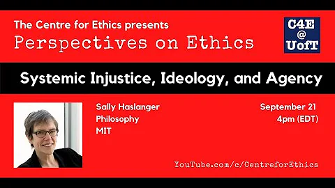 Sally Haslanger, Systemic Injustice, Ideology, and Agency (Perspectives on Ethics)