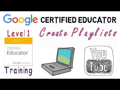 Google Certified Educator Training: Create a Playlist