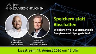 Speichern statt Abschalten – Wie können wir in Deutschland die Energiewende klüger gestalten?