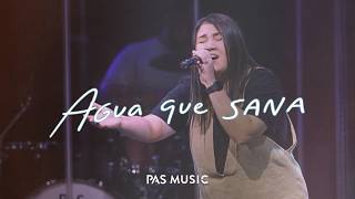 PAS Music ⎪Agua Que Sana - En Vivo