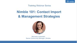 Nimble 101: Nimble 101: Contact Import & Management Strategies
