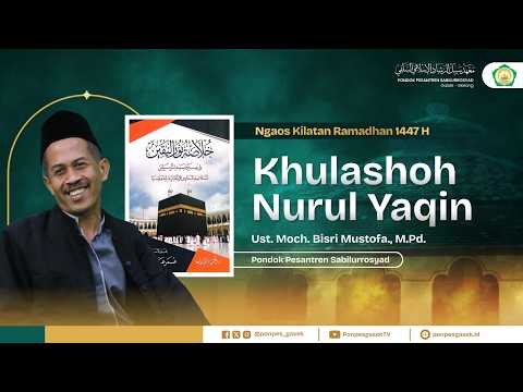 🔴15. NGAOS KITAB KHULASHOH NURUL YAQIN - KILATAN RAMADHAN PONPES SABILURROSYAD GASEK | 09/03/2026