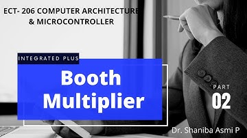 PART 02 | Booth Multiplier | ECT206 COMPUTER ARCHITECTURE & MICROCONTROLLER | KTU S4 ECE