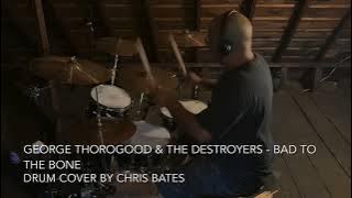George Thorogood & The Destroyers - Bad to the Bone (Drum Cover) [Studio Version]