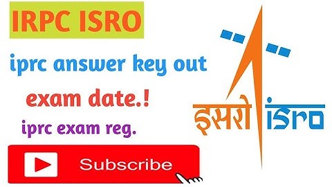 ISRO IPRC answer key out |Isro sac exam date 2022||isro exam date|isro result 2022