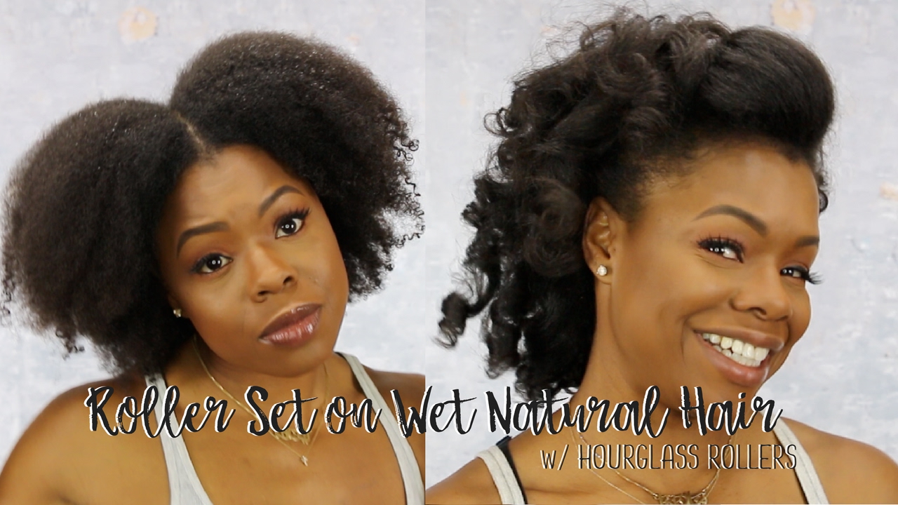 Roller Set on Wet Natural Hair w /Hourglass Rollers - YouTube