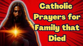 🙏 Powerful Catholic Prayers for Deceased Family Members | Prayers for the Souls of the Departed  🙏