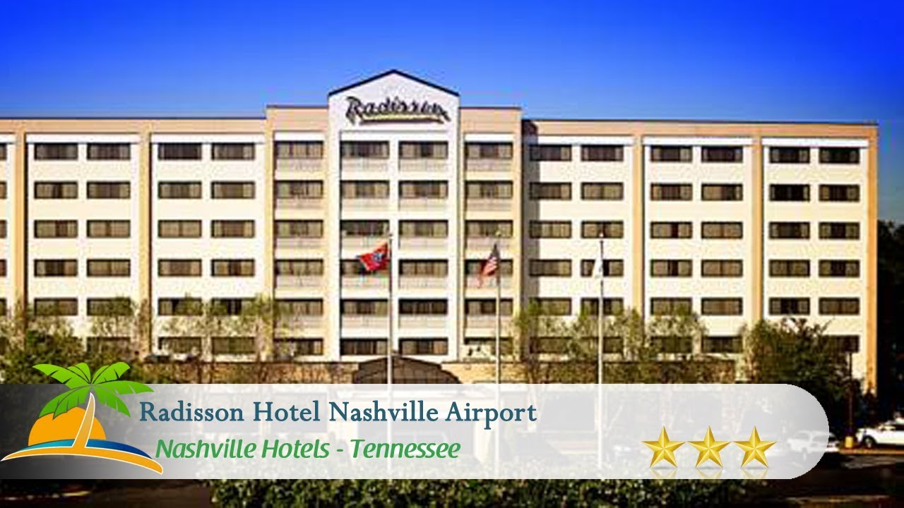 Radisson Hotel Nashville Airport - Nashville Hotels, Tennessee - YouTube