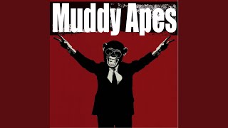 Muddy Apes - Fall On Me Angel