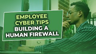 Building a Human Firewall: Top Cybersecurity Strategies for Employees  || Skillweed