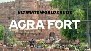 Explore AGRA FORT: Ultimate World Cruise Adventure